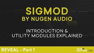 Video thumbnail for Nugen Audio Sigmod | Review & Overview Of All Utility Modules | Part 1 by Plugin Boutique
