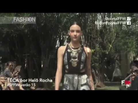 "TÊCA por HELO ROCHA" Full Show HD Sao Paulo Summer 2015 by Fashion Channel