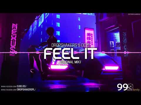 Dropshakers x DEJS - Feel It !!HOT PREMIERA!!
