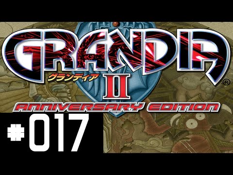 Let's Play Grandia II AE Part #017 Nap Time
