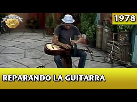 El Chavo | Reparando la guitarra (Completo)