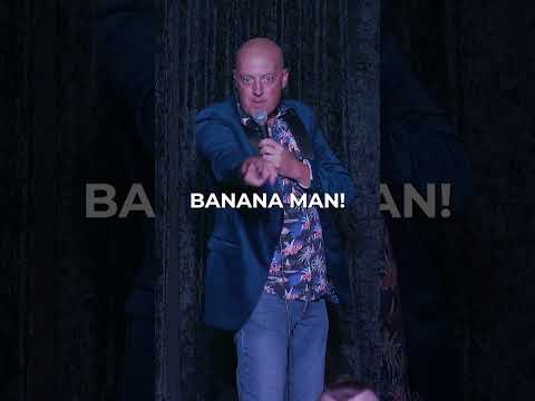 "If only Laurie was ... BANANA MAN!"