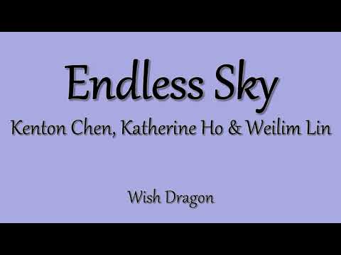 Endless Sky (Lyrics) - Kenton Chen, Katherine Ho & Weilim Lin [from Wish Dragon]