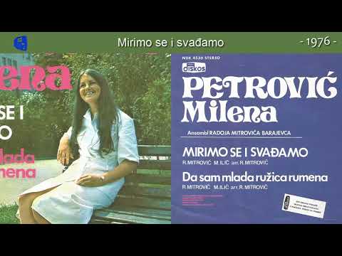 Milena Petrovic - Mirimo se i svadjamo - (Audio 1976)