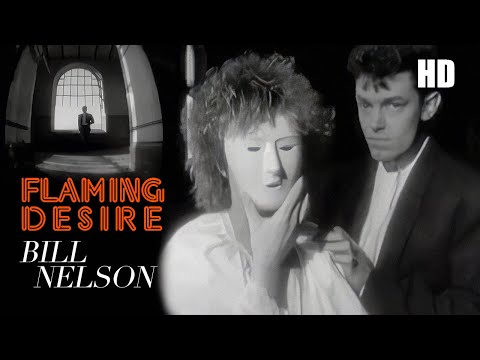 Bill Nelson | Flaming Desire | 1982 | Music Video HD