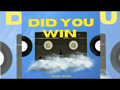 DID YOU WIN [ shiri yakita ] SHUEZ × Bhuru @SaintDoan 