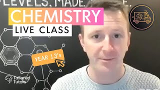 Yr 13 - Chemistry LIVE Class #3 (Thermodynamics & Entropy)