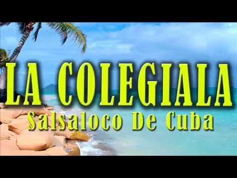 La Colegiala - Salsaloco de Cuba