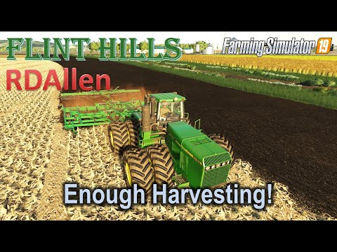 Enough Harvesting! | E21 Flint Hills | Farming Simulator 19