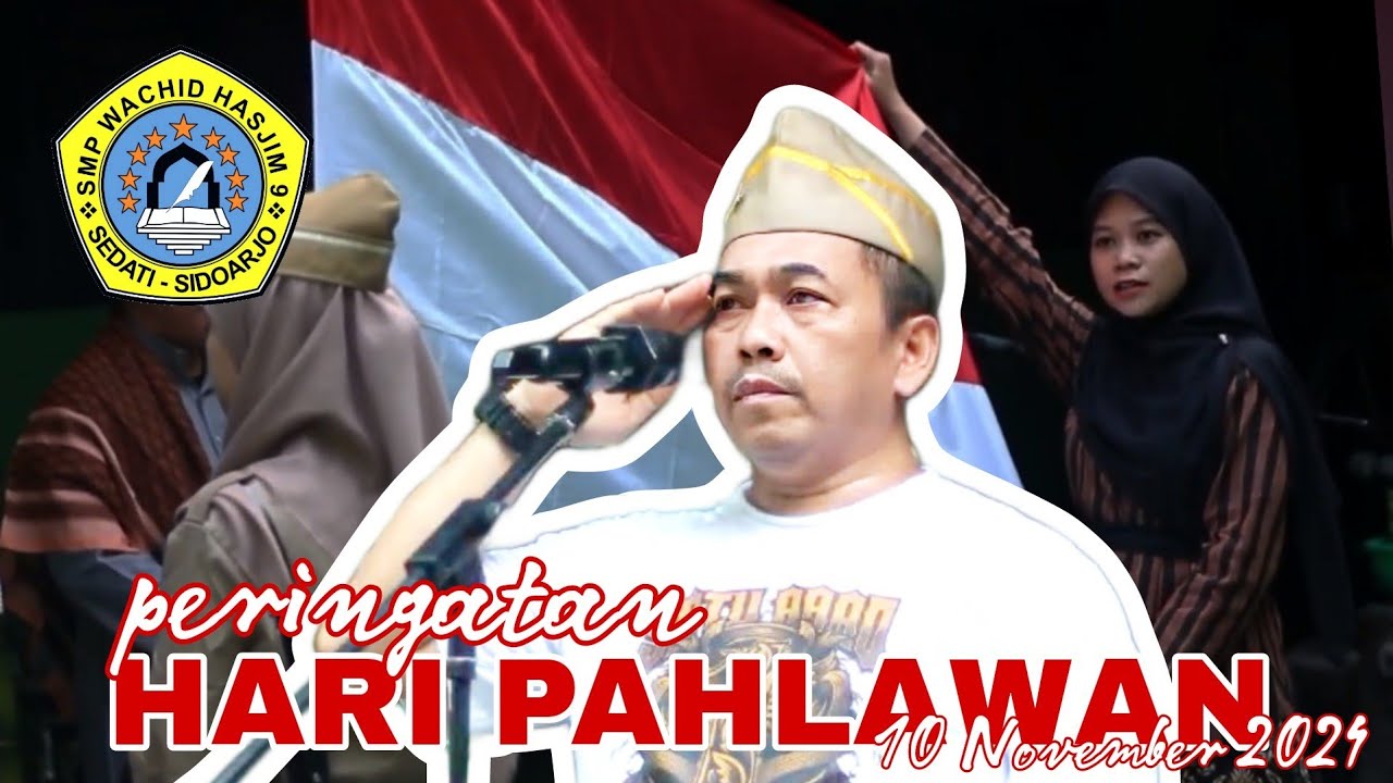 DOKUMENTASI PERINGATAN HARI PAHLAWAN 10 NOVEMBER 2024 DI SMP WACHID HASJIM 9 SEDATI