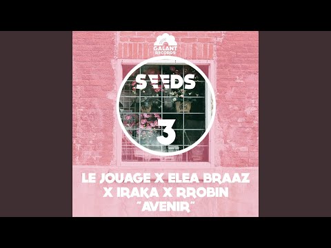 Avenir (feat. Le Jouage, Elea Braaz, Iraka)