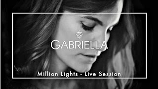 GABRIELLA - Million Lights (An Oak Session)