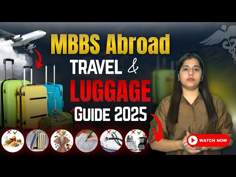 MBBS Abroad Travel & Luggage Guide 2025