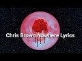 Chris Brown - Nowhere (Lyrics)