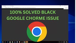 How to Fix a Google Chrome Black Screen Issue
