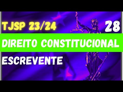 Direito Constitucional- Concurso Escrevente Técnico Judiciário TJSP- Aula 28- Art. 5º