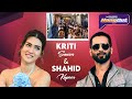 Shahid Kapoor Kriti Sanon On Bollywood Hungama S Hangout TBMAUJ