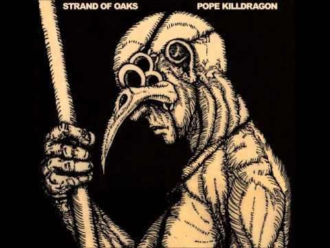 Strand of Oaks - Kill Dragon