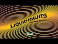 Liquid Nights - Night 35
