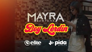 Mayra Santana - Boy Lerdin (Clipe Oficial)