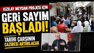 Kızılay Meydan Projesi İçin Geri Sayım Başladı