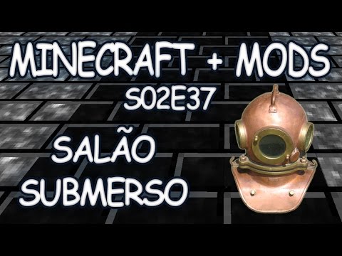 Salão Submerso - Minecraft+Mods S02E37