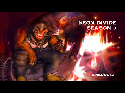 Neon Divide Season 3 Episode 12: Whats a Clown to a King?