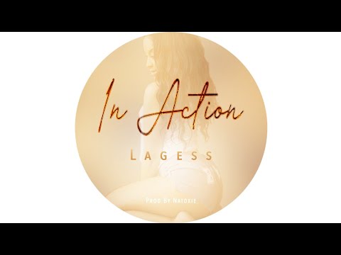 Lagess - In Action [by DJ Natoxie] (AUDIO)