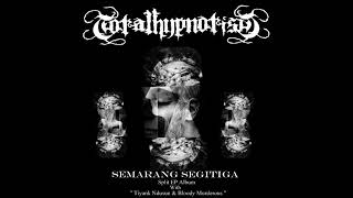 Download lagu TOTAL HYPNOTIST - hampa menanti ajal mp3