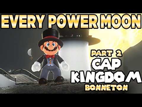 Every Power Moon in Super Mario Odyssey Part 2 - Cap Kingdom Bonneton | Austin John Plays