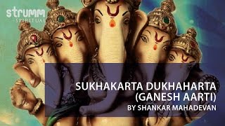 Sukhakarta Dukhaharta I Shankar Mahadevan I Ganesh Aarti