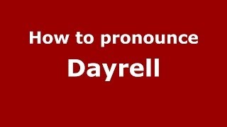 How to pronounce Dayrell
