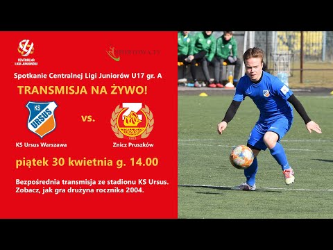 CLJ U-17A Ursus Warszawa vs Znicz Pruszków [2021.04.30]