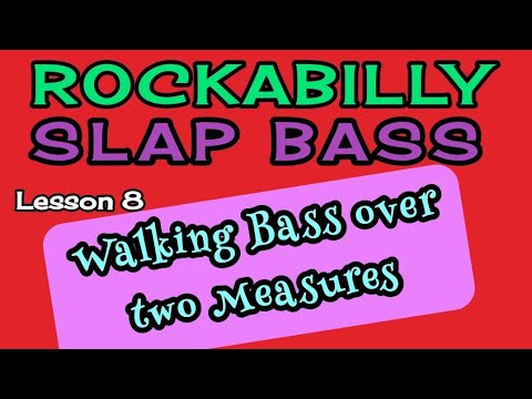 Rockabilly Slap Bass Lesson 8   "Walking Bass over 2 measures with octave" w/TABS