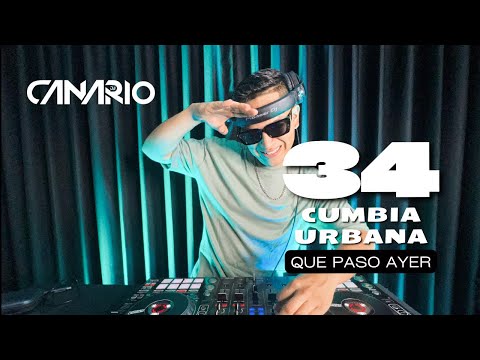 QUE PASÓ AYER VOL 34 “CUMBIA URBANA” - DJ CANARIO (KE PERSONAJES, MARÍA BECERRA, MARAMA, ETC)