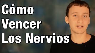 Video: Cómo Vencer Los Nervios