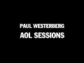 Paul Westerberg - 23 Years Ago (AOL Session 14/10/2004)