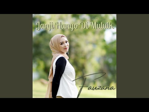 Download Fauzana - Janji Hanyo Di Muluik MP3