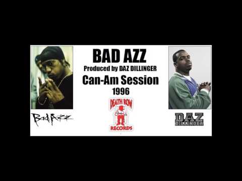 Bad Azz - Can Am Session (Produced by Daz Dillinger) (1996) (Death Row) (Unreleased)