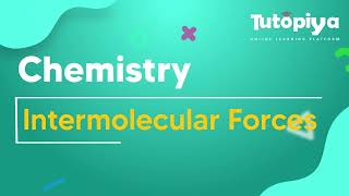 Physical properties & Intermolecular forces