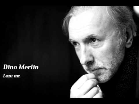 Dino Merlin - Lazu me