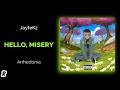 JayteKz - Hello, Misery
