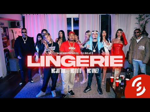 MC Jottak, MC Tuto e MC Vine7 - Lingerie (Matheuszin DJ e Gubeatz) [Clipe Oficial]