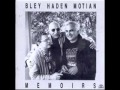 Bley Haden & Motian - Insanity
