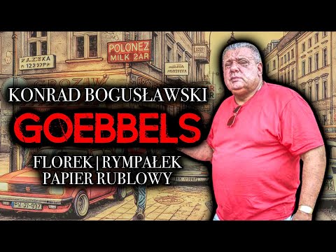GOEBBELS • RYMPAŁEK • BEGGARD'S RUBLES • FLOREK • JAN R. P.S. "LAUGHTER" • KONRAD BOGUSŁAWSKI • M...