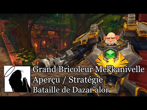 Grand Bricoleur Mekkanivelle - Aperçu / Stratégie (Normal & Héroïque)