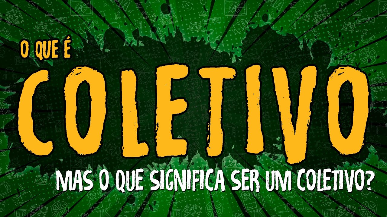 O Que é Coletivo?