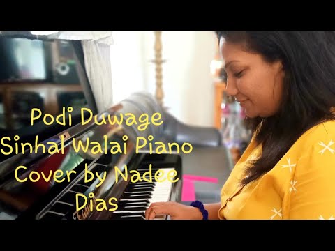 Podi duwage Sinha Wali - Piano Cover  by Nadee Dias