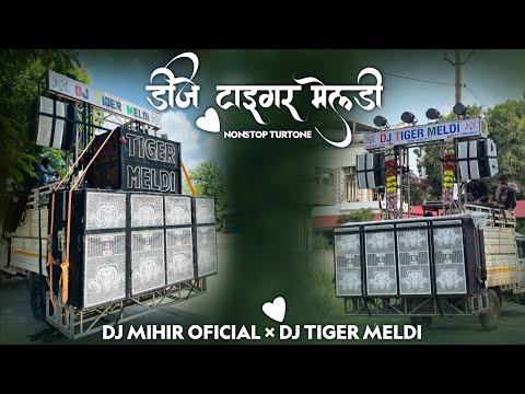 DJ TIGER MELDI 2K25 × 2k26 TURTONE NONSTOP || Dj Tiger Meldi @djmihirOficial 