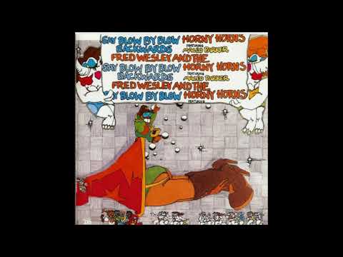 Fred Wesley and the Horny Horns feat Maceo Parker half a man